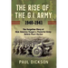 The Rise of the G.I. Army, 1940-1941: The Forgotten Story of How America Forged a Powerful Army Before Pearl Harbor
