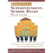 Effective Superintendent-School Board Practices: Strategies for Developing and Maintaining Good Relationships With Your Board