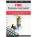 FIRE - Financial indipendant Retire early - The Magic Plan: How to create a complete passive income strategy)