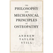 The Philosophy and Mechanical Principles of Osteopathy