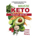 Holistic Keto for Gut Health: A Program for Resetting Your Metabolism
