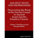 Ancient Texts And Mormonsim Discovering the Roots of the Eternal Gospel in Ancient Israel and the Primitive Church Volume 1 Third Revised and Enlarged