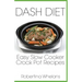 DASH Diet Easy Slow Cooker Crock Pot Recipes