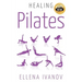 Healing Pilates: Pilates - Successful Guide to Pilates Anatomy, Pilates Exercises, and Total Body Fitness