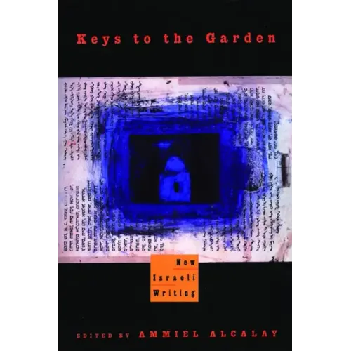 Keys to the Garden: New Israeli Writing