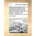 Chronological antiquities: or, the antiquities and chronology of the most ancient kingdoms, from the creation of the world, for the space of five