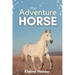 The Adventure Horse - Book 5 in the Connemara Horse Adventure Series for Kids