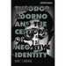 Theodor Adorno and the Century of Negative Identity