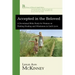 Accepted in the Beloved: A Devotional Bible Study for Women on Finding Healing and Wholeness in God's Love