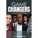 Game Changers: The Truth About Black Men and Fraternities