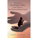 The Life of an Ordinary Man in the Hands of an Extraordinary God