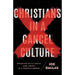 Christians in a Cancel Culture: Speaking with Truth and Grace in a Hostile World