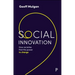 Social Innovation: How Societies Find the Power to Change