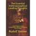 The Essential Anthroposophical Leading Thoughts: Rudolf Steiner's Own Condensation: With a Commentary by Carl Unger