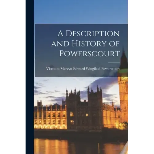 A Description and History of Powerscourt