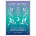 The Little Book of Witchcraft: An Introduction to Magick and White Witchcraft