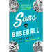 Sons of Baseball: Growing Up with a Major League Dad