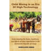 Child Mining in an Era of High-Technology: Understanding the Roots, Conditions, and Effects of Labor Exploitation in the Democratic Republic of Congo