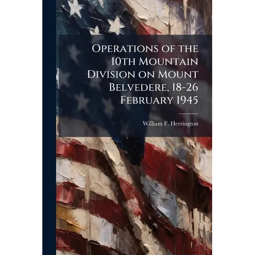 Operations of the 10th Mountain Division on Mount Belvedere, 18-26 February 1945