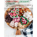 Christmas Dessert Cookbook: Cookbook with 100+ Holiday Cake, Cookies, Pies, Barks and More Sweet Recipes
