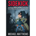 Sidekick: The Incredible True Story of How a British Police Officer Became a Real-Life American Superhero