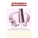 The Development of Musical Instruments: American Industries Development Since Columbus