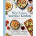 The Blue Zones American Kitchen: 100 Recipes to Live to 100
