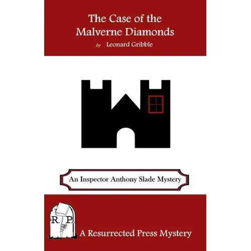 The Case of the Malverne Diamonds: An Inspector Anthony Slade Mystery