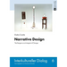 Narrative Design: The Designer as an Instigator of Changes