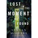 Lost in the Moment and Found