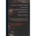 Atlas of Western Canada [cartographic Material]: Showing Maps of the Provinces of Ontario, Quebec, New Brunswick, Nova Scotia, Prince Edward Island, M