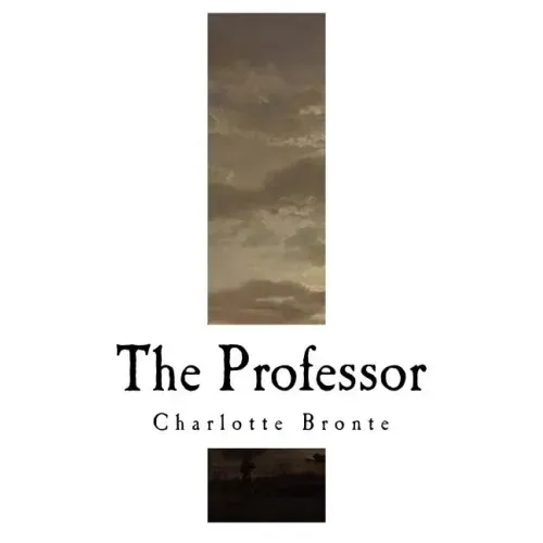 The Professor: Charlotte Bronte