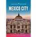 Mexico City: The Solo Girl's Travel Guide