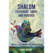 Shalom Yesterday, Today, and Forever: Embracing All Three Dimensions of Creation and Redemption