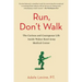 Run, Don't Walk: The Curious and Courageous Life Inside Walter Reed Army Medical Center