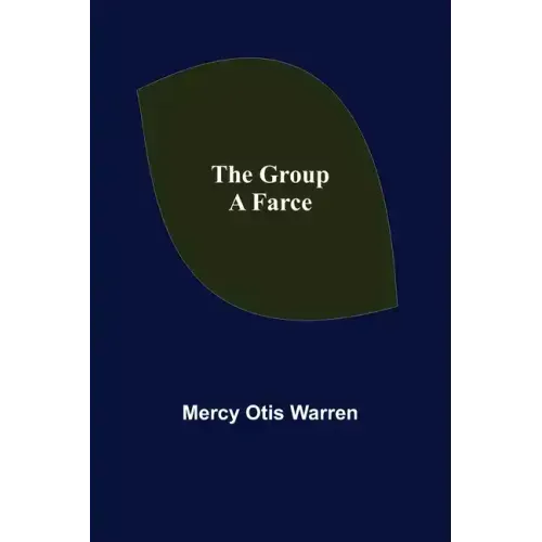 The Group: A Farce