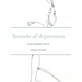 Sounds of depression: Living with Bipolar Disorder