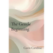 The Gentle Beginning: Curating Your Everyday Soft Life