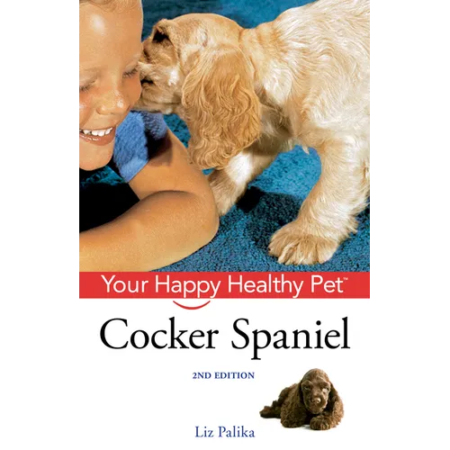 Cocker Spaniel: Your Happy Healthy Pet [With DVD]