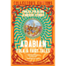 Arabian Folk & Fairy Tales: Fables, Folkore & Ancient Stories