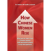 How Chinese Women Rise. What we can learn from Chinese women with successful careers in top management