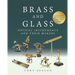 Brass and Glass: Optical Instruments and Their Makers