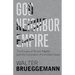 God, Neighbor, Empire: The Excess of Divine Fidelity and the Command of Common Good