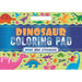 Dinosaur Coloring Pad: With Over 250 Amazing Stickers!