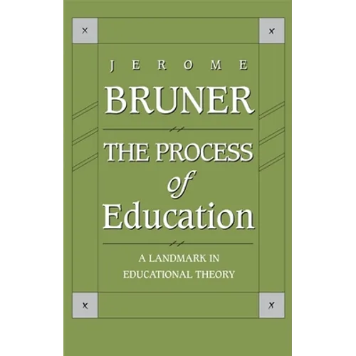 The Process of Education: Revised Edition