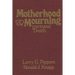 Motherhood & Mourning: Perinatal Death