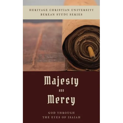 Majesty and Mercy: God Through the Eyes of Isaiah
