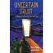Uncertain Fruit: A Memoir of Infertility, Loss, and Love