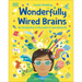 Wonderfully Wired Brains: An Introduction to the World of Neurodiversity