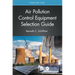 Air Pollution Control Equipment Selection Guide